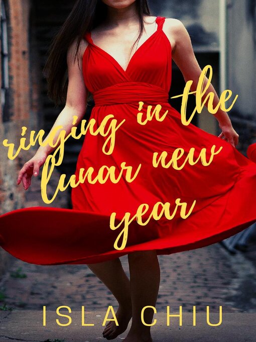 Title details for Ringing in the Lunar New Year by Isla Chiu - Available